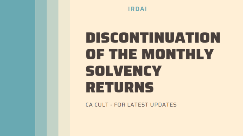 Discontinuation of the monthly Solvency Returns