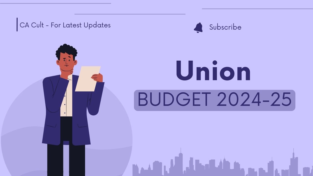 Revised TDS rates are proposed in the Union Budget 2024 CA Cult